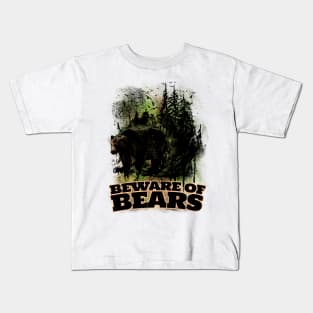 Beware of Bears! Forest Ranger Warning Poster Kids T-Shirt